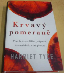 Harriet Tyce - Krvavý pomeranč (2019)