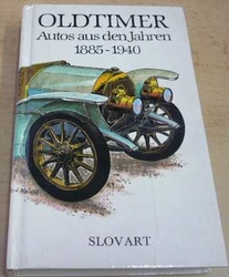 Juraj Porázik - Oldtimer. Autos aus den Jahren 1885 - 1940 (1981) německy