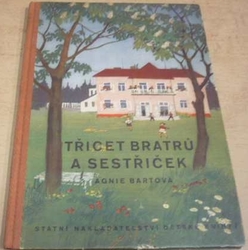 Agnija Lvovna Barto - Třicet bratrů a sestřiček (1951)