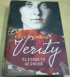 Elizabeth Weinová - Krycí jméno Verity (2015)