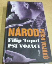 Filip Topol - Národ Psích vojáků (2004)