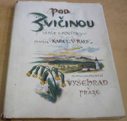 Karel Václav Rais - Pod Zvičinou - Verše i povídky (1948)