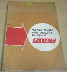 Ratschläge für Unsere Kunden FIAT/Rady pro naše zákazníky (1968)