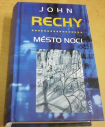 John Rechy - Město noci (2000)