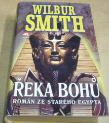 Wilbur Smith - Řeka bohů (2017)