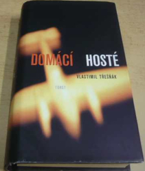 Vlastimil Třešňák - Domácí hosté (2000)