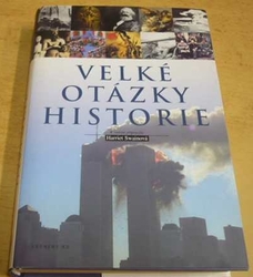 Herriet Swainová - Velké otázky historie (2006)