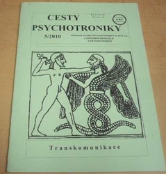 Cesty psychotroniky 5/2010 Ročník - XI Číslo - 41 (2010) 