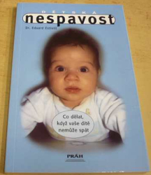 Eduard Estivill - Dětská nespavost: Co dělat, když vaše dítě nemůže spát (2004)