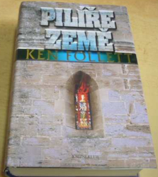 Ken Follett - Pilíře země (2009)