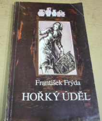 František Frýda - Hořký úděl (1980)