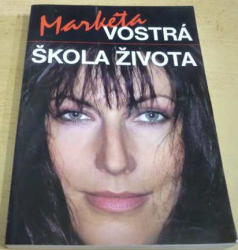 Markéta Vostrá - Škola života (2007)