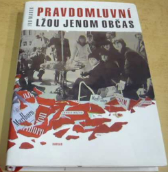 Ivo Marek - Pravdomluvní lžou jenom občas (2004)