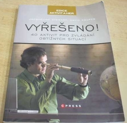 Jacqueline Stewart - Vyřešeno! - 40 aktivit pro řešení obtížných situací (2008)