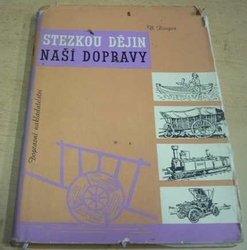 Vladimír Ringes - Stezkou dějin naší dopravy (1958)