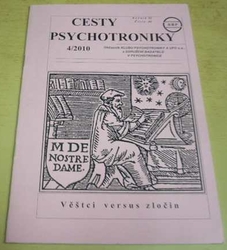 Cesty psychotroniky 4/2010 Ročník - XI Číslo - 40 (2010)