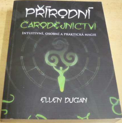 Ellen Dugan - Přírodní čarodějnictví (2017)