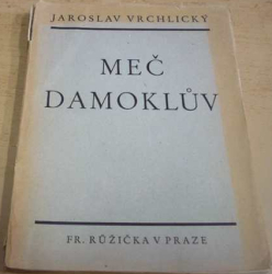 Jaroslav Vrchlický - Meč Damoklův (1941)