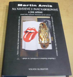 Martin Amis - Na návštěvě u paní Nabokovové a jiná setkání (2006)