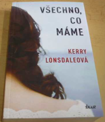 Kerry Lonsdaleová - Všechno, co máme (2023)