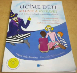 Václav Martinec - Učíme děti mluvit a vyprávět (2015) + CD. VĚNOVÁNÍ OD AUTORA !!!