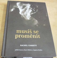 Rachel Corbett - Musíš se proměnit (2018)