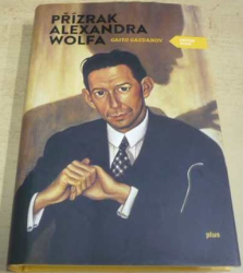 Gaito Gazdanov - Přízrak Alexandra Wolfa (2013)