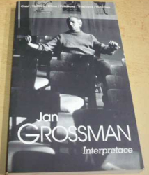 Jan Grossman – Interpretace (1998)