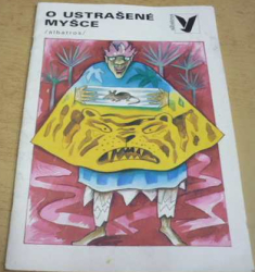 Václav Durych - O ustrašené myšce (1990) ed. Korálky 175