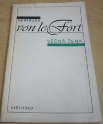 Gertruda von Le Fort - Věčná žena (1990)