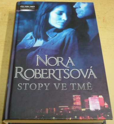 Nora Roberts - Stopa ve tmě (2011)