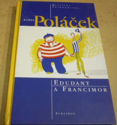 Karel Poláček - Edudant a Francimor (2003)