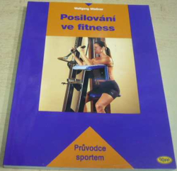 Wolfgang Miessner - Posilování ve fitness (2004)