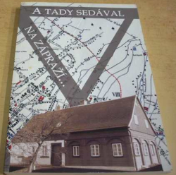 A tady sedával na zápraží... (2009)