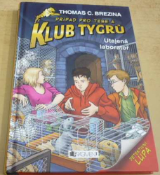 Thomas C. Brezina - Klub tygrů. Utajená laboratoř (2017) bez lupy