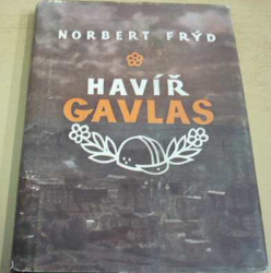 Norbert Frýd - Havíř Gavlas (1953)