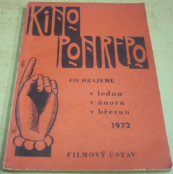 KINO PONREPO. Co promítáme v lednu, v únoru, v březnu 1972 (1972)