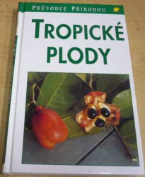 Bernd Nowak - Tropické plody (2002)