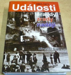 Miroslav Sígl - Události pravdy, zrady a nadějí (2009)