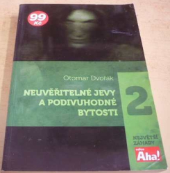 Otomar Dvořák - Neuvěřitelné jevy a podivuhodné bytosti 2 (2011)