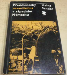 Heinz Sander - Přesídlenecký revanšismus v západním Německu (1972)