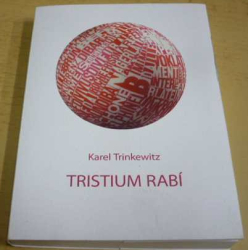 Karel Trinkewitz - Tristium Rabí (2009)