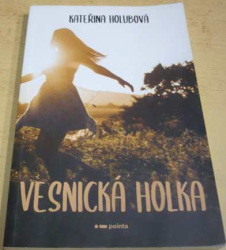 Kateřina Holubová - Vesnická holka (2020)