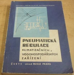 Pneumatická regulace klimatizačních a vodohospodářských zařízení. Sborník přednášek (1964)