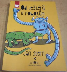 Jan Stern - Od ještěrů k robotům (2022)