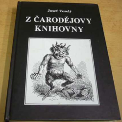 Josef Veselý - Z čarodějovy knihovny (2006)