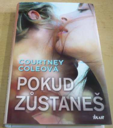 Courtney Coleová - Pokud zůstaneš (2014)