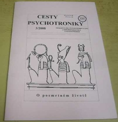 Cesty psychotroniky 3/2008 Ročník - IX Číslo - 29 (2008)