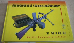 Martin Dubánek - Československé 7,62mm lehké kulomety (2008)