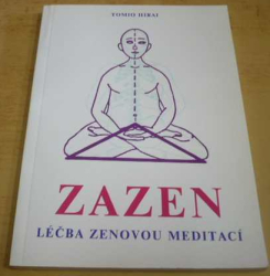 Tomio Hirai - Zazen - léčba zenovou meditací (1997)